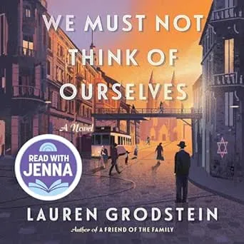 We Must Not Think of Ourselves: A Novel