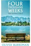 Four Thousand Weeks: Embrace Your Limits. Change Your Life [Book]