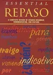 Essential Repaso: A Complete Review of Spanish Grammar, Communication, and Cult,