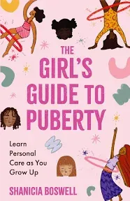 The Girl&#039;s Guide to Puberty: Learn Personal Care as You Grow Up (Teen Anatomy, P