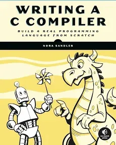 Writing a C Compiler: Build a Real Programming Language from Scratch