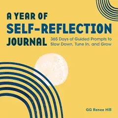 A Year of Self-Reflectio<wbr/>n Journal: 365 Days of Guided Prompts to Slow Down, Tune