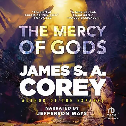 The Mercy of Gods -- James S. A. Corey, Hardcover