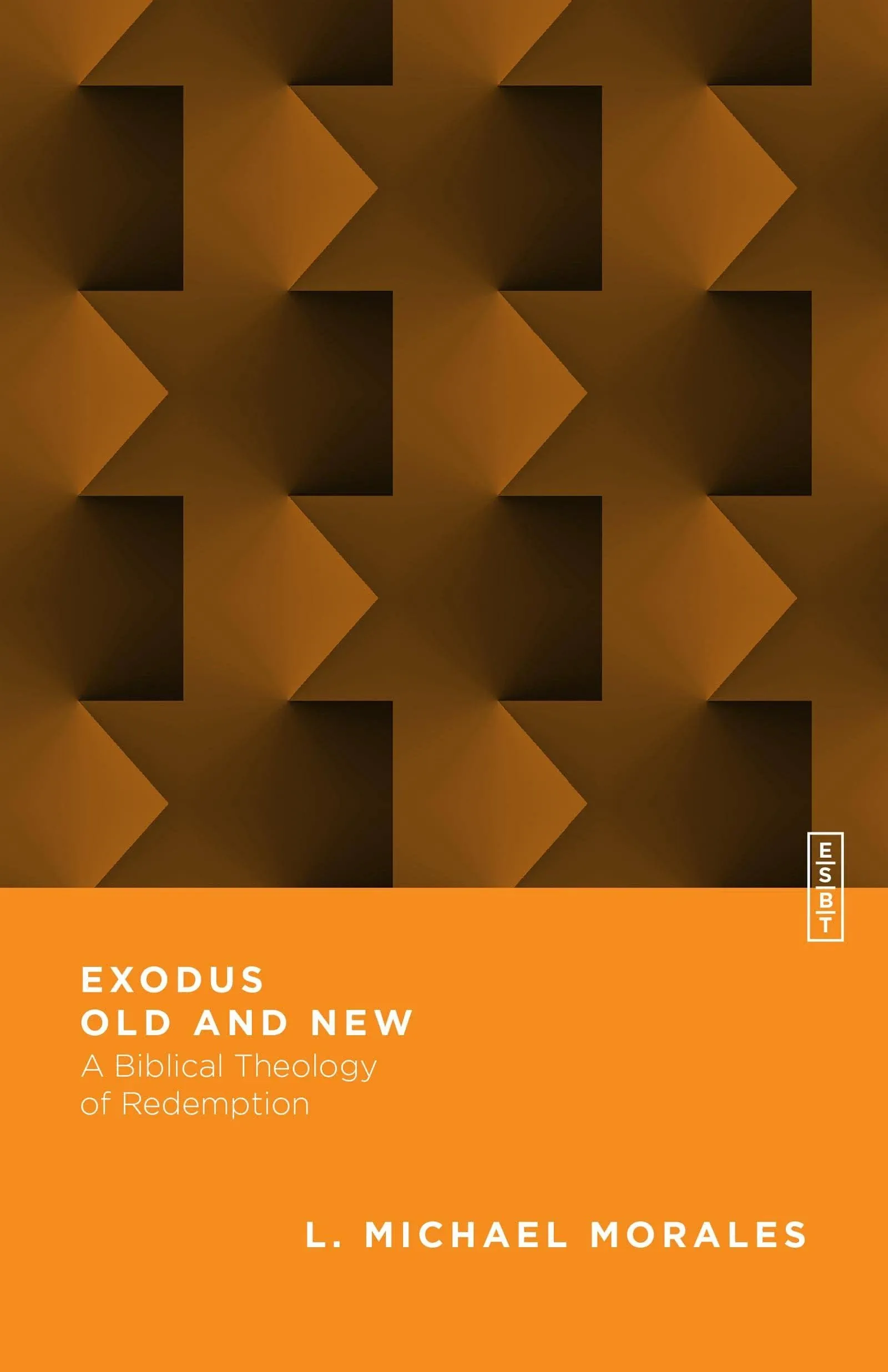 Exodus Old and New: A Biblical Theology of Redemption [Book]