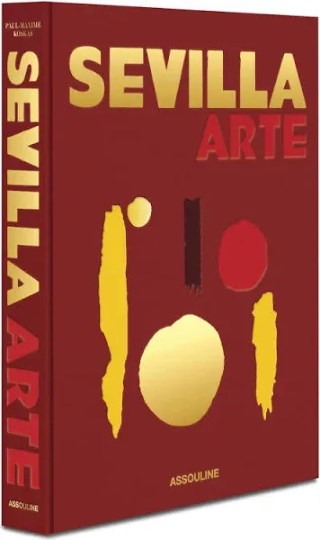 ASSOULINE - Sevilla Arte by Paul-Maxime Koskas Hardcover Book - Unisex - Paper - One Size - Red