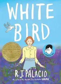 White Bird: A Wonder Story (a Graphic Novel) Palacio, R. J.