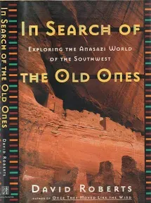 In Search of the Old Ones : Exploring the Anasazi World of the Southwest, Pap...