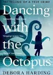 Debora Harding Dancing with the Octopus (Paperback) (UK IMPORT)