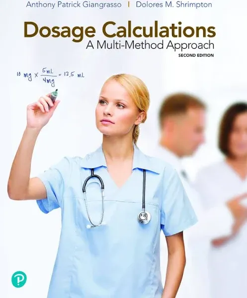 Dosage Calculations: A Multi-Method Approach