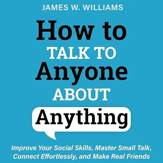 How to Talk to Anyone About Anything - Audiobook