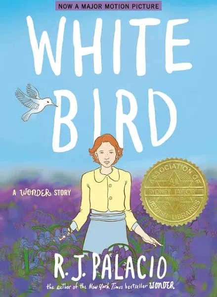 White Bird: A Wonder Story