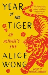 Year of The Tiger: An Activist&#039;s Life by Alice Wong - Brand New - Paperback