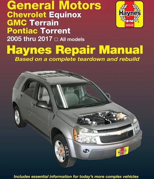 GM: Chevrolet Equinox (05-17), GMC Terrain (10-17) & Pontiac Torrent (06-09) Haynes Repair Manual