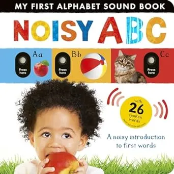 Noisy ABC: My First Alphabet Sound Book [Book]