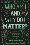 Who Am I and Why Do I Matter?: (Helps Christian youth grow in faith and confidence by looking at what the Bible says about identity) (Big Questions)