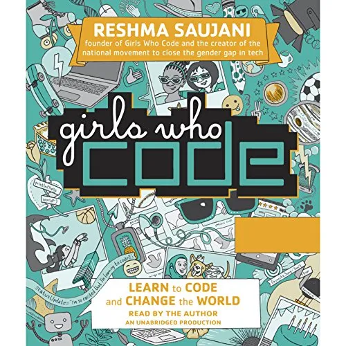 Girls Who Code: Learn to Code and Change the World