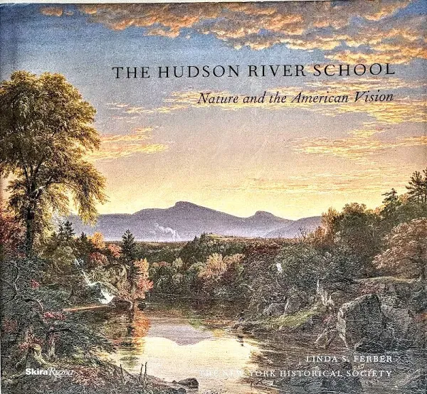 The Hudson River School: Nature and the AmericanVision