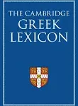 The Cambridge Greek Lexicon [Book]