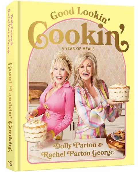 Good Lookin' Cookin': A Year of Meals - A Lifetime of Family, Friends, and Food