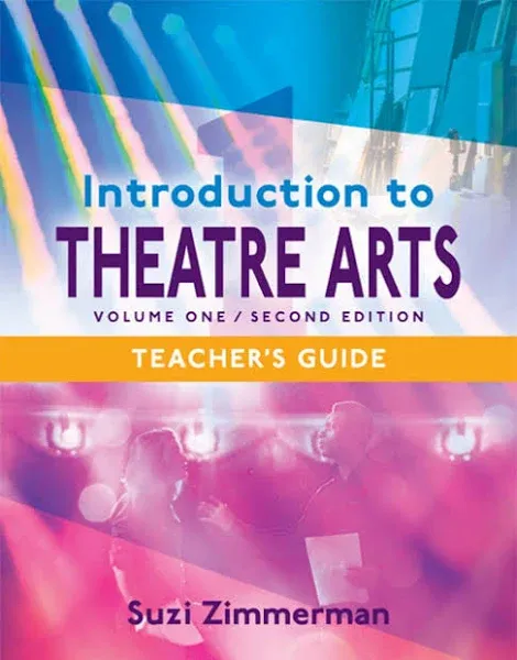 Introduction to Theatre Arts 1: Volume One, Second Edition, Zimmerman, Suzi, 978