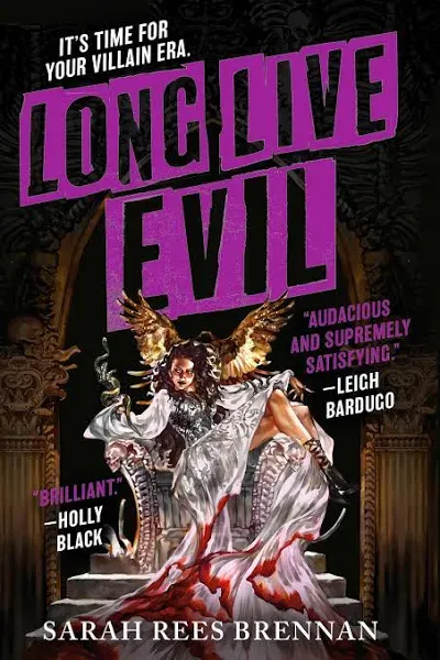 Long Live Evil: A Story for Anyone Who's Ever Fallen for the Villain... (Time of Iron, Book 1)