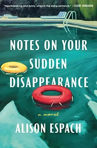 Notes on Your Sudden Disappearance: A Novel