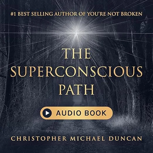 The Superconscious Path by Christopher Michael Duncan Paperback Book