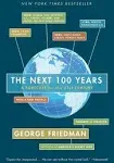 The Next 100 Years: A Forecast for the 21st Century