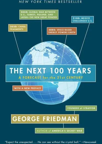 The Next 100 Years: A Forecast for the 21st Century