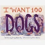 I Want 100 Dogs [Book]