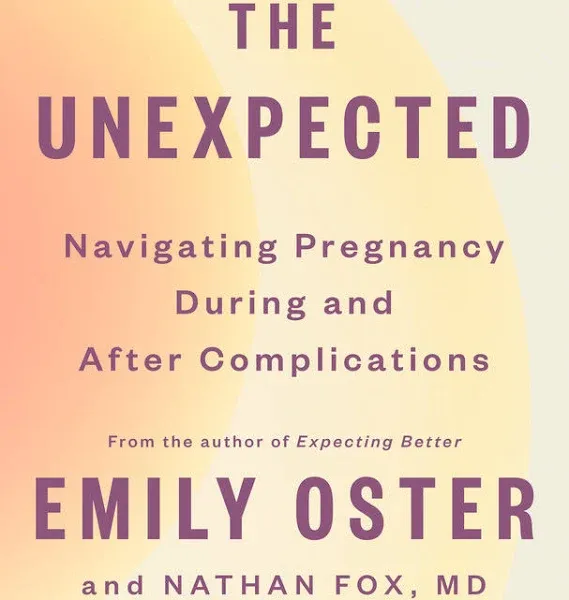 The Unexpected: Navigating Pregnancy During and After Complications (Hardback or