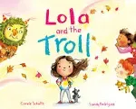 Lola and the Troll [Book]