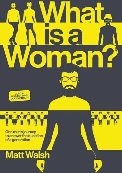 NEW-What Is a Woman?: One Man's Journey to Answer the Question of a Generation