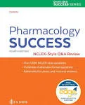 Pharmacology Success: NCLEX-Style Q&a Review [Book]