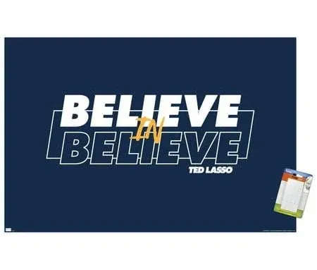 Trends International Ted Lasso Believe In Believe Wall Poster