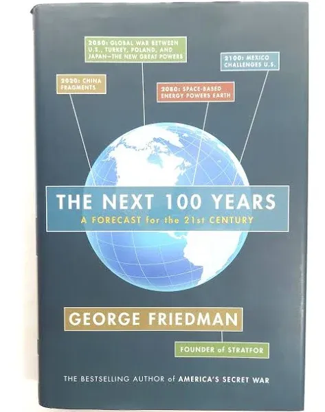 The Next 100 Years: A Forecast for the 21st Century