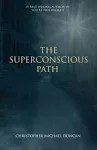 The Superconscious Path [Book]