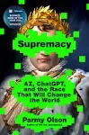 Supremacy: AI, ChatGPT and the Race that will Change the World Paperback