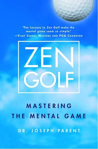 Zen Golf: Mastering the Mental Game by Dr. Joseph Parent (English) Hardcover Boo