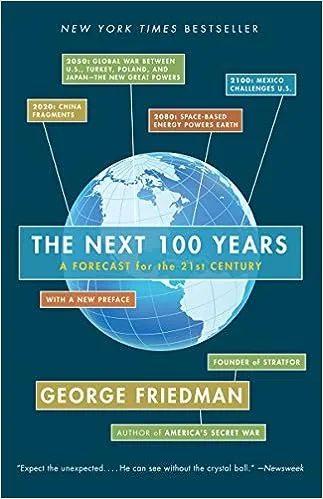 The Next 100 Years: A Forecast for the 21st Century 