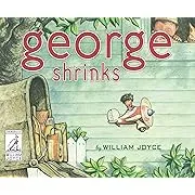 George Shrinks (The World of William Joyce) 