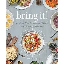 Bring It!: Tried and True Recipes for Potlucks and Casual Entertaining [Book]