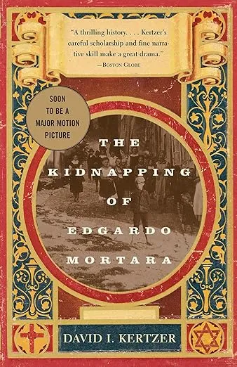 The Kidnapping of Edgardo Mortara : The Extraordinary Story of Ho