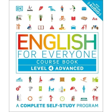 English for Everyone: Level 4: Advanced, Course Book: A Complete Self-Study Program [Book]