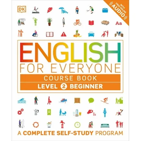 DK English for Everyone: English for Everyone: Level 2: Beginner Course Book : A Complete Self-Study Program (Paperback)