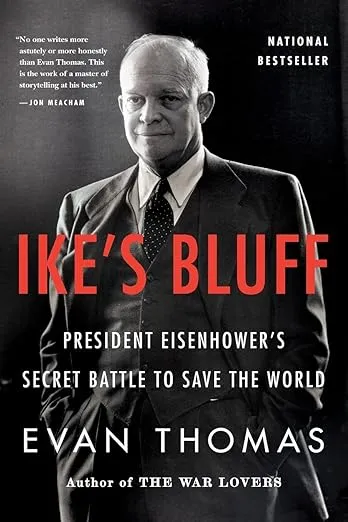 Ike's Bluff: President Eisenhower's Secret Battle to Save the World