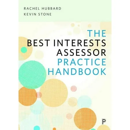 The Best Interests Assessor Practice Handbook (Edition 2) (Paperback)