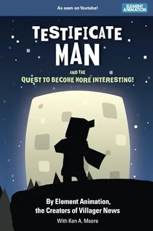 Testificate Man and the Quest to Become More Interesting!