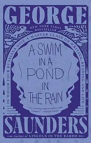 A Swim in a Pond in the Rain: In Which Four Russians Give a Master Class on Writing, Reading, and Life