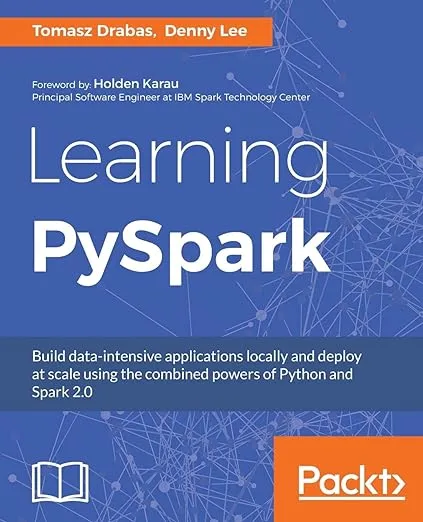 Learning PySpark: Build data-intensive applications locally and deploy at scale using the combined powers of Python and Spark 2.0